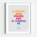 W nieznane wejdź, odważną bądź, ...– plakat z cytatem Jacka Walkiewicza.jpg